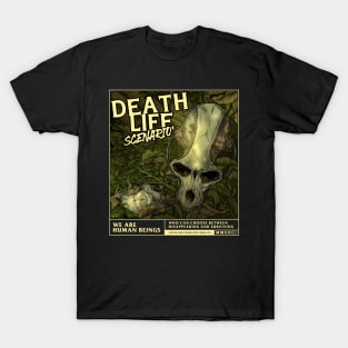 Death Life Scenario T-Shirt